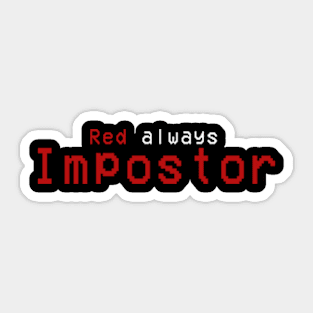 red always impostor Sticker